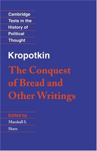 The Conquest of Bread and Other Writings