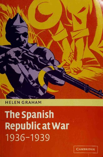 The Spanish Republic at War 1936-1939