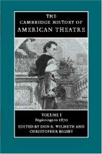 The Cambridge History of American Theatre