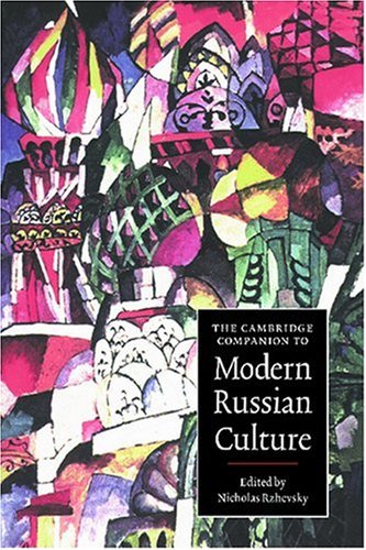 The Cambridge Companion to Modern Russian Culture