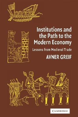 Institutions and the Path to the Modern Economy