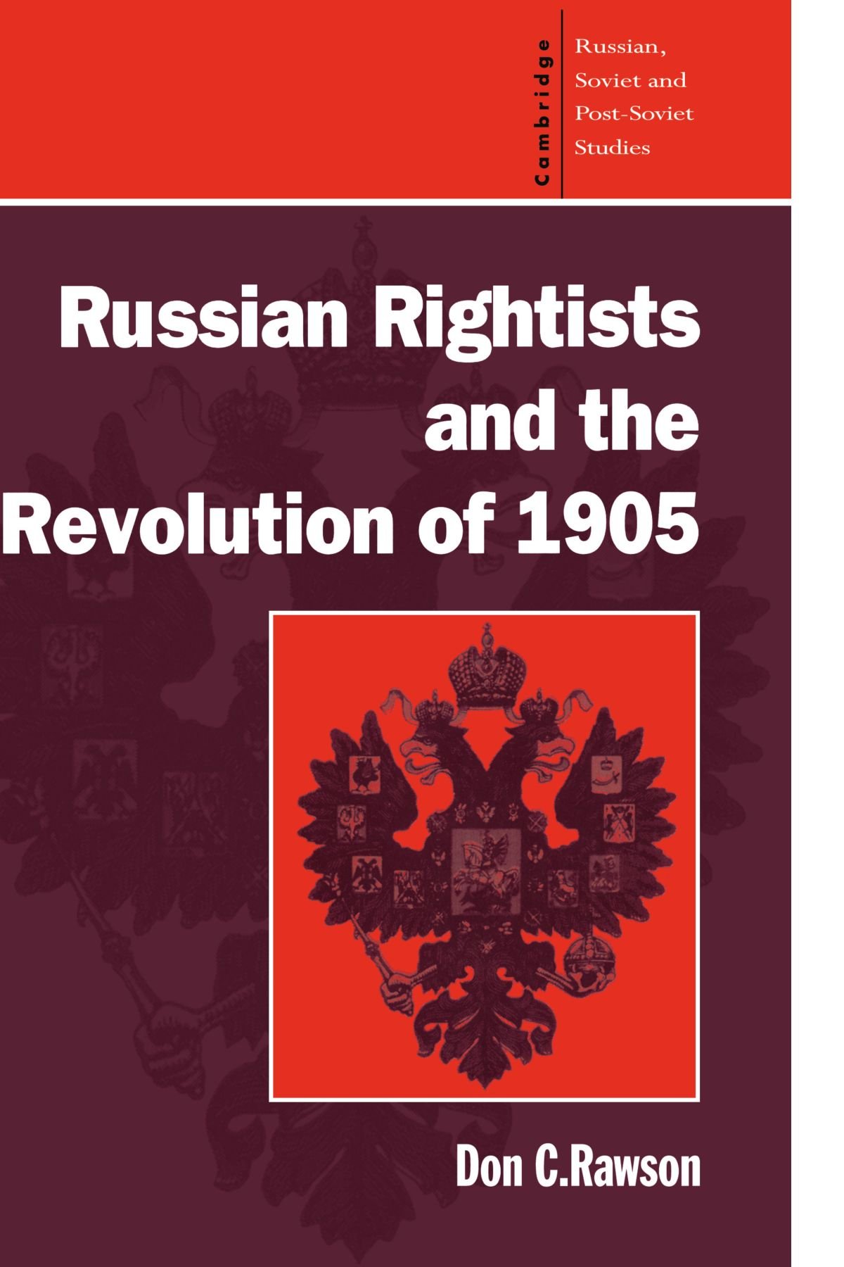 Russian Rightists and the Revolution of 1905