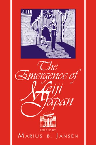 The Emergence of Meiji Japan (Cambridge History of Japan)