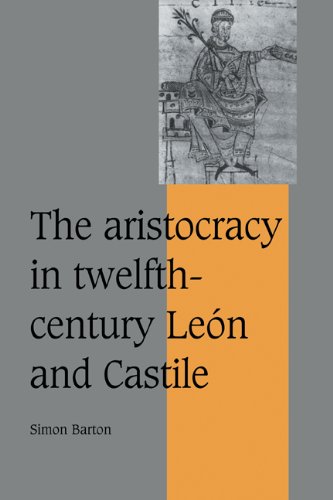 The Aristocracy in Twelfth-Century Leon and Castile