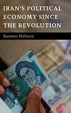 Iran's Political Economy since the Revolution