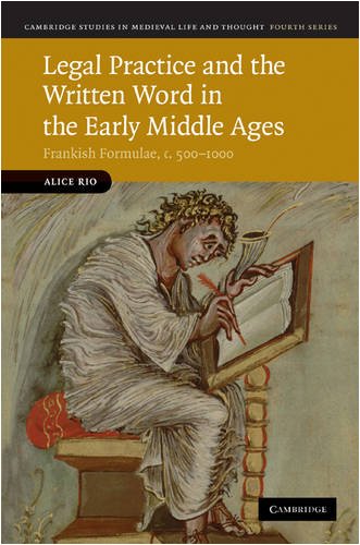 Legal Practice and the Written Word in the Early Middle Ages