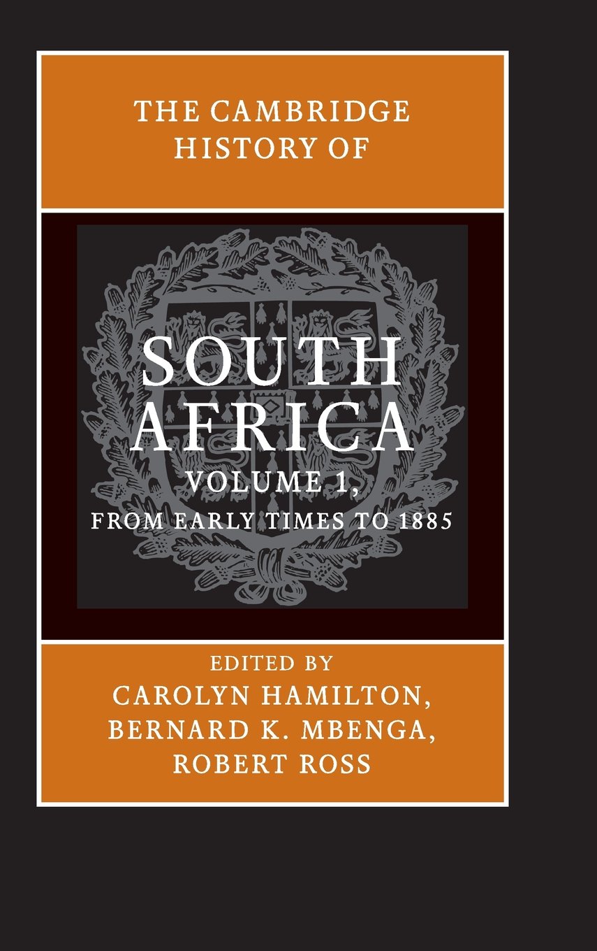 The Cambridge History of South Africa, Volume 1