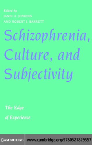 Schizophrenia, Culture, and Subjectivity