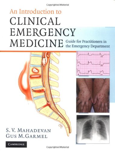 An Introduction to Clinical Emergency Medicine: Guide for Practitioners in the Emergency Department