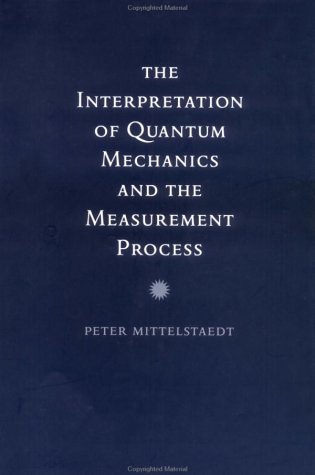 The Interpretation of Quantum Mechanics and the Measurement Process