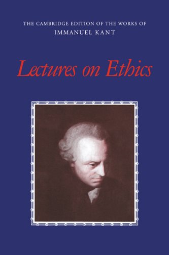 Lectures on Ethics (Works of Immanuel Kant in Translation)