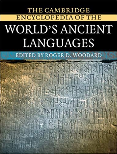 The Cambridge Encyclopedia of the World's Ancient Languages