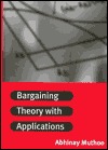 Bargaining Theory With Applications