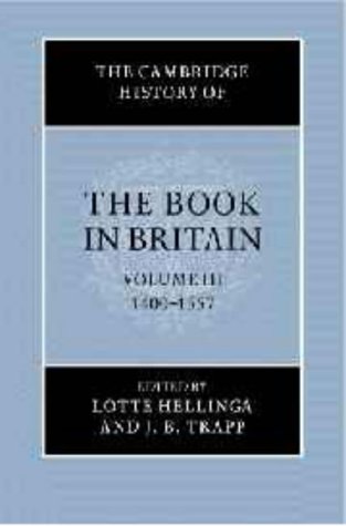 The Cambridge History of the Book in Britain, Volume 3