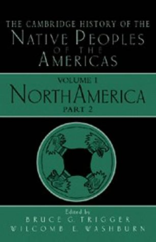 The Cambridge History of the Native Peoples of the Americas, Vol I, Part 2