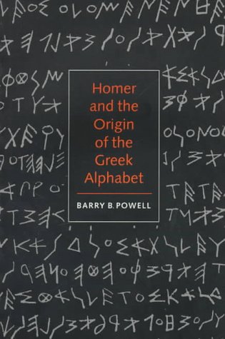 Homer and the Origin of the Greek Alphabet