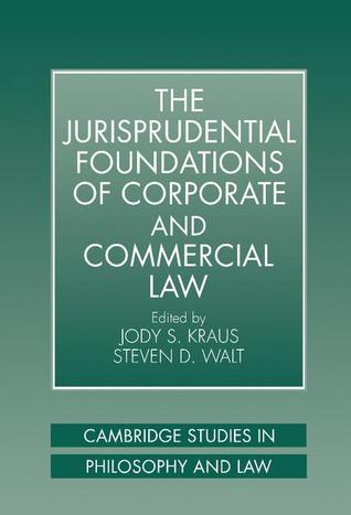 The Jurisprudential Foundations of Corporate and Commercial Law