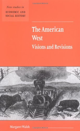 The American West. Visions and Revisions