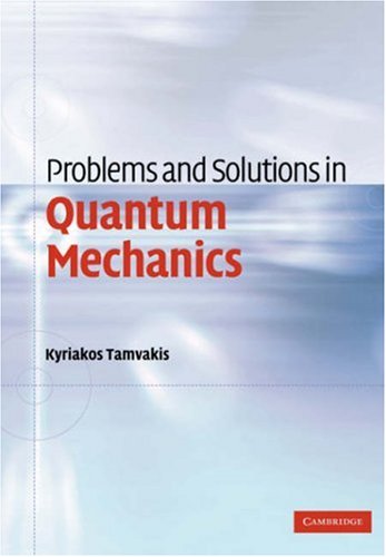 Problems and Solutions in Quantum Mechanics