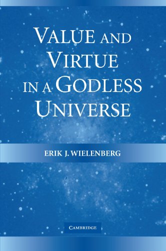 Value and Virtue in a Godless Universe