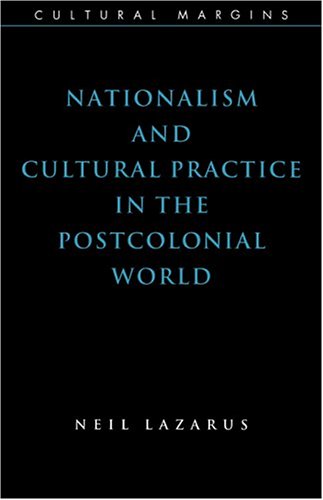 Nationalism and Cultural Practice in the Postcolonial World