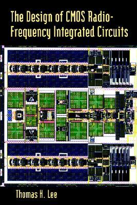 The Design Of Cmos Radio Frequency Integrated Circuits