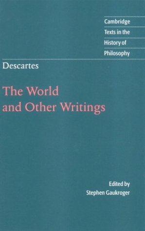 The World and Other Writings (Texts in the History of Philosophy)