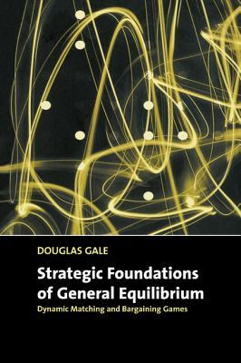 Strategic Foundations of General Equilibrium