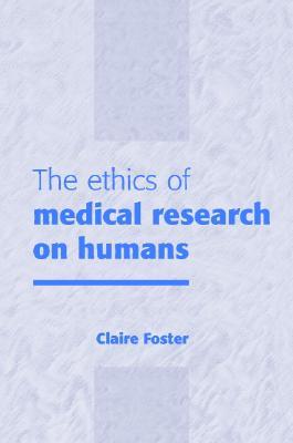 The Ethics of Medical Research on Humans