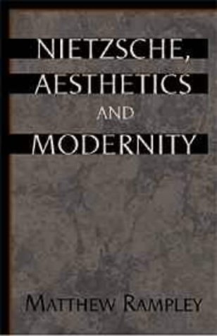 Nietzsche, Aesthetics and Modernity