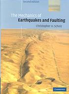 The Mechanics of Earthquakes and Faulting