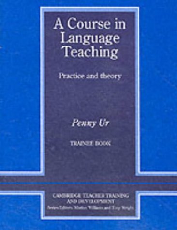 A Course in Language Teaching Trainee Book Trainee's Book