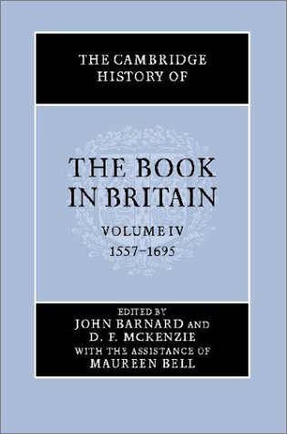 The Cambridge History of the Book in Britain, Volume 4