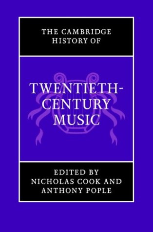 The Cambridge History of Twentieth-Century Music