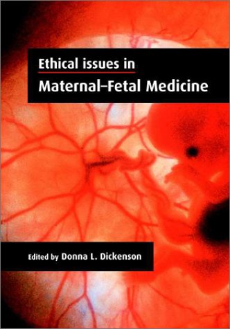 Ethical Issues in Maternal-Fetal Medicine