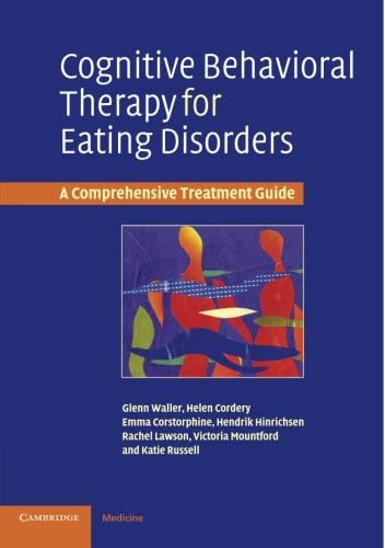 Cognitive Behavioral Therapy for Eating Disorders: A Comprehensive Treatment Guide