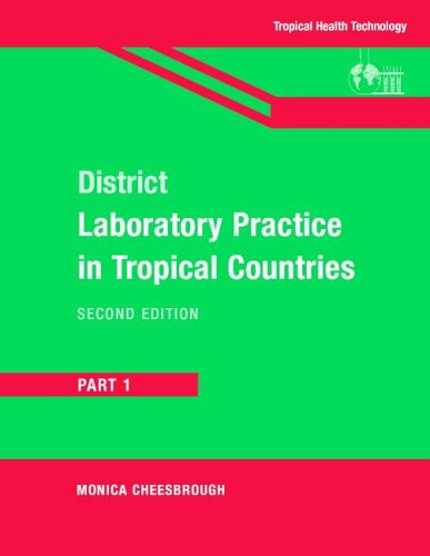 District Laboratory Practice in Tropical Countries, Part 1