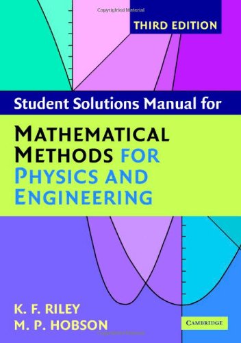 Student Solutions Manual for Mathematical Methods for Physics and Engineering