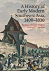 A History of Early Modern Southeast Asia, 1400-1830