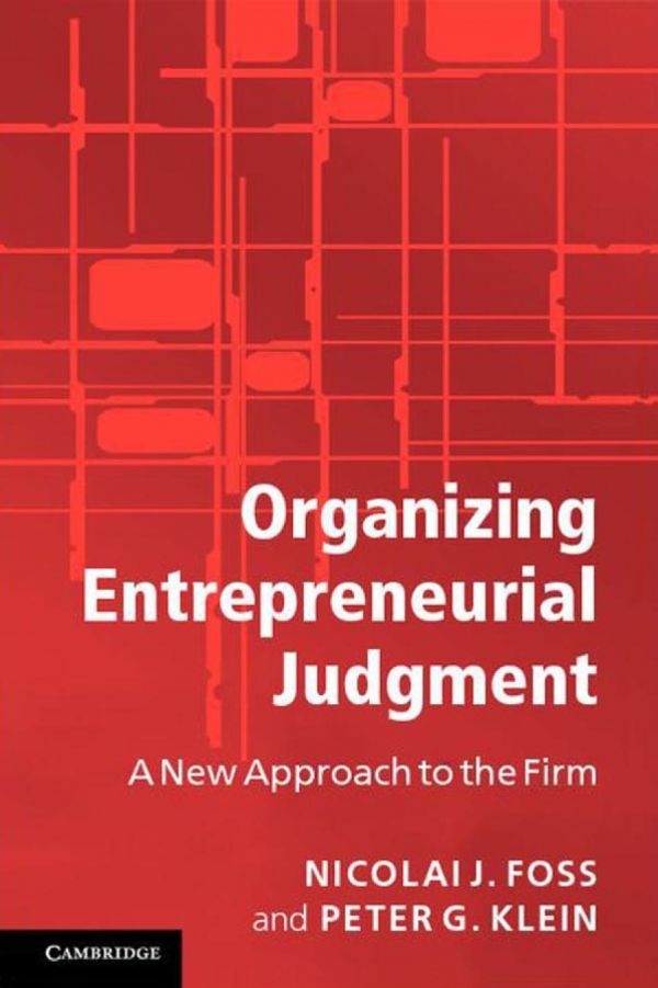 Organizing Entrepreneurial Judgment