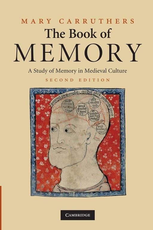 The Book of Memory: A Study Of Memory In Medieval Culture (Cambridge Studies in Medieval Literature)