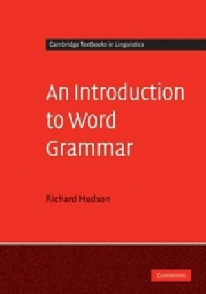 An Introduction to Word Grammar