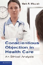 Conscientious Objection in Health Care