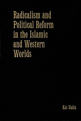 Radicalism and Political Reform in the Islamic and Western Worlds