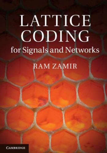 Lattice Coding for Signals and Networks