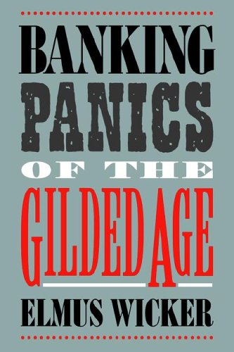 Banking Panics of the Gilded Age