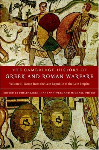 The Cambridge History of Greek and Roman Warfare, Volume 2