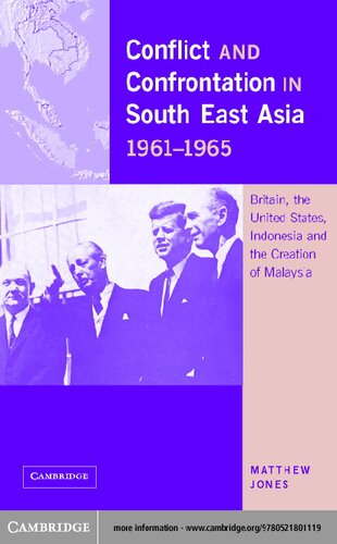 Conflict And Confrontation In South East Asia 1961-1965