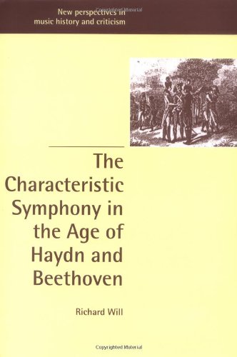 The Characteristic Symphony in the Age of Haydn and Beethoven