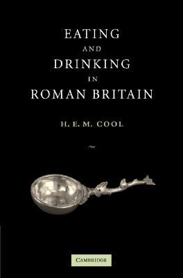 Eating and Drinking in Roman Britain